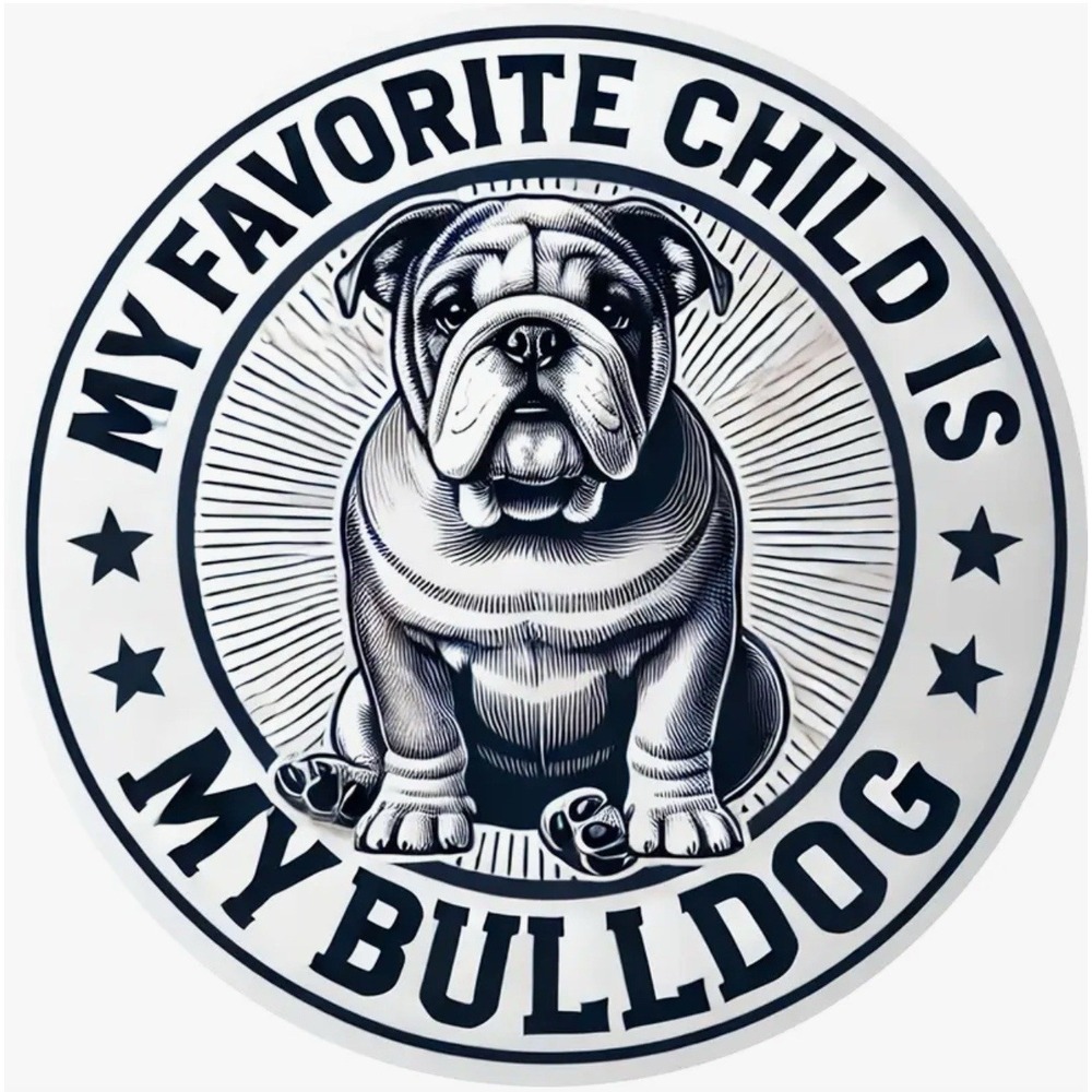 Bulldog Metal Sign Wall Round Plaque Dogs Outdoor 8x8 My Favorite Is My Bulldog